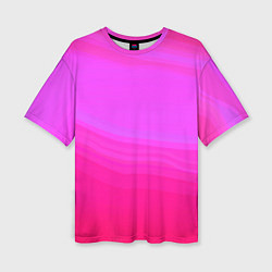 Футболка оверсайз женская Neon pink bright abstract background, цвет: 3D-принт