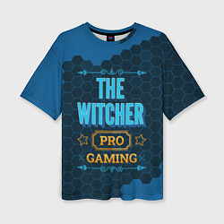 Футболка оверсайз женская Игра The Witcher: pro gaming, цвет: 3D-принт