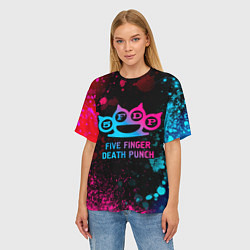Футболка оверсайз женская Five Finger Death Punch - neon gradient, цвет: 3D-принт — фото 2