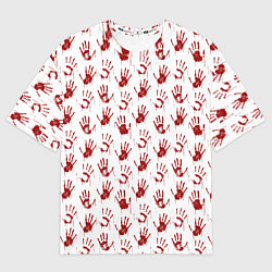 Футболка оверсайз женская Кровавая рука, цвет: 3D-принт