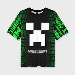 Футболка оверсайз женская Minecraft - green creeper, цвет: 3D-принт