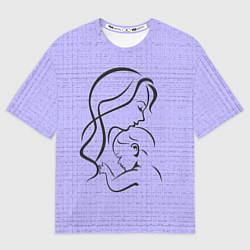 Женская футболка оверсайз Мама с ребёнком