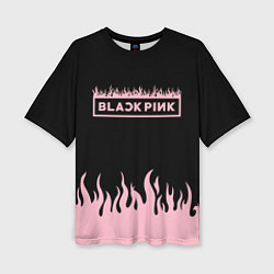 Женская футболка оверсайз Blackpink - flames