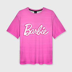 Женская футболка оверсайз Барби - Фильм
