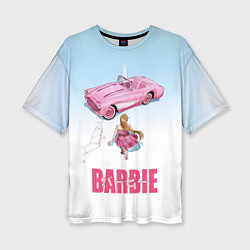 Футболка оверсайз женская Барби на дороге, цвет: 3D-принт