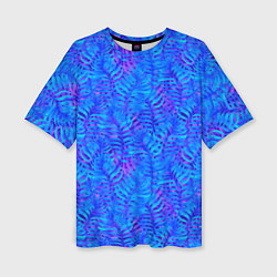 Футболка оверсайз женская Синие неоновые листья, цвет: 3D-принт