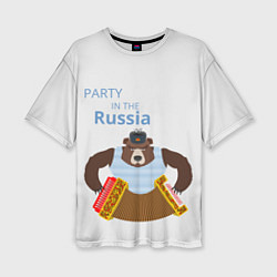 Футболка оверсайз женская Вечеринка в России с медведем, цвет: 3D-принт