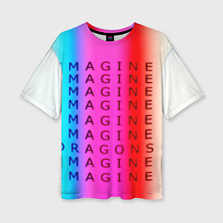 Женская футболка оверсайз Imagine Dragons neon rock