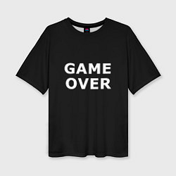Футболка оверсайз женская Game over white logo, цвет: 3D-принт