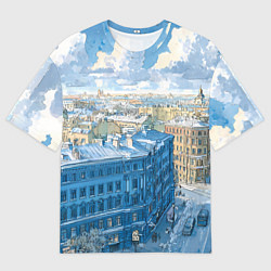 Футболка оверсайз женская Зимний утренний Питер, цвет: 3D-принт