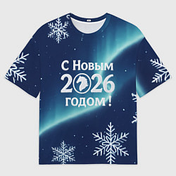 Футболка оверсайз женская С Новым 2026 годом, цвет: 3D-принт