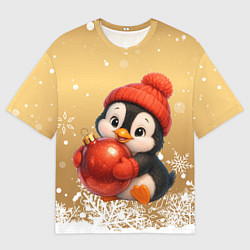 Футболка оверсайз женская Пингвинчик с новогодним шаром, цвет: 3D-принт