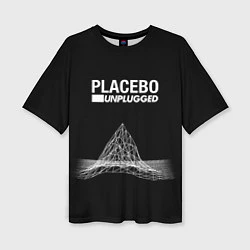 Женская футболка оверсайз Placebo: Unplugged