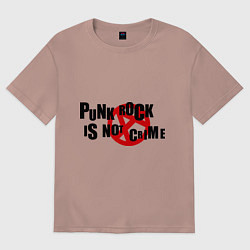 Футболка оверсайз женская Punk Rock is not a crime, цвет: пыльно-розовый