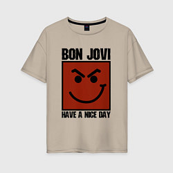 Футболка оверсайз женская Bon Jovi: Have a nice day, цвет: миндальный
