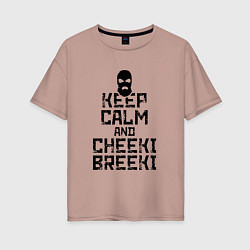 Футболка оверсайз женская Keep Calm & Cheeki Breeki, цвет: пыльно-розовый