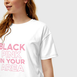 Футболка оверсайз женская Black Pink in youe area, цвет: белый — фото 2