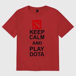 Футболка оверсайз женская Keep Calm & Play Dota, цвет: красный