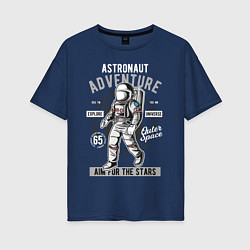 Футболка оверсайз женская Astronaut Adventure, цвет: тёмно-синий