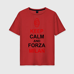Футболка оверсайз женская Keep Calm & Forza Milan, цвет: красный