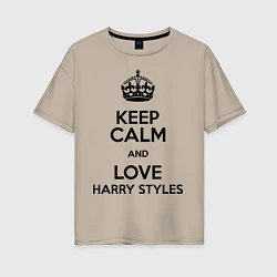 Футболка оверсайз женская Keep Calm & Love Harry Styles, цвет: миндальный