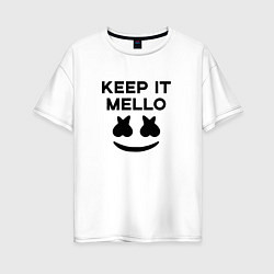 Футболка оверсайз женская Keep it Mello, цвет: белый