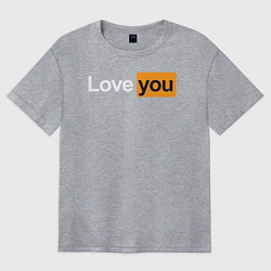 Футболка оверсайз женская PornHub: Love You, цвет: меланж