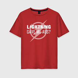 Футболка оверсайз женская Lightning Gave Me Abs?, цвет: красный