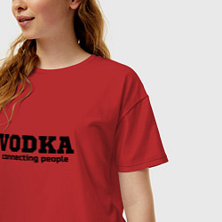 Футболка оверсайз женская Vodka connecting people, цвет: красный — фото 2