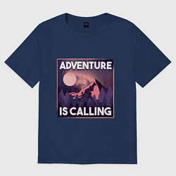 Футболка оверсайз женская Adventure is calling, цвет: тёмно-синий