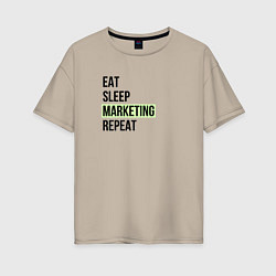 Футболка оверсайз женская Eat Sleep Marketing Repeat, цвет: миндальный