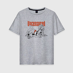 Женская футболка оверсайз Uncensored