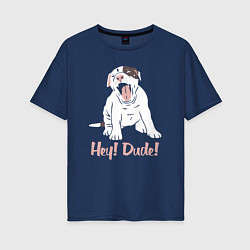 Футболка оверсайз женская Hey! Dude!, цвет: тёмно-синий
