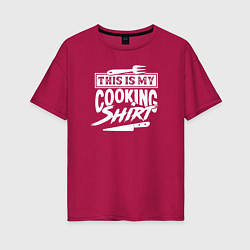 Футболка оверсайз женская Это моя кулинарная футболка, цвет: маджента