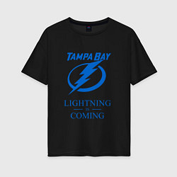 Футболка оверсайз женская Tampa Bay Lightning is coming, Тампа Бэй Лайтнинг, цвет: черный