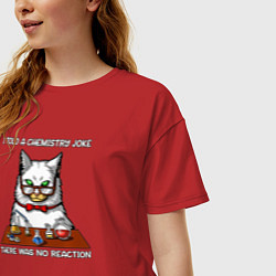 Футболка оверсайз женская Я рассказал химический анекдот, реакции не было, цвет: красный — фото 2