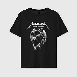 Футболка оверсайз женская Metallica Death Magnetic, цвет: черный