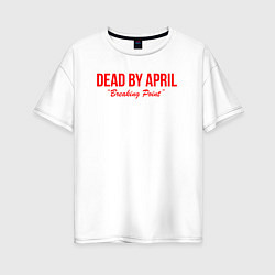 Футболка оверсайз женская Dead by april metal,, цвет: белый