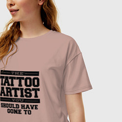 Футболка оверсайз женская Tattoo Artist Татуировщик фраза, цвет: пыльно-розовый — фото 2
