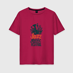 Футболка оверсайз женская Jazz - Festival, цвет: маджента