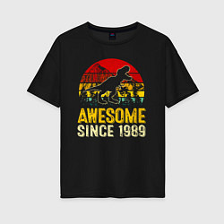Футболка оверсайз женская Потрясающий динозавр с 1989 года, цвет: черный