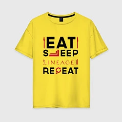 Футболка оверсайз женская Надпись: eat sleep Lineage 2 repeat, цвет: желтый