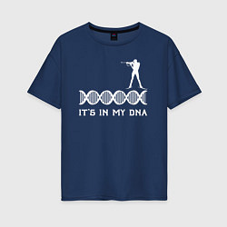 Футболка оверсайз женская Биатлон в моем ДНК, цвет: тёмно-синий