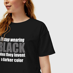 Футболка оверсайз женская Ill stop wearing black, цвет: черный — фото 2