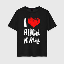 Футболка оверсайз женская I Love Rock N Roll, цвет: черный