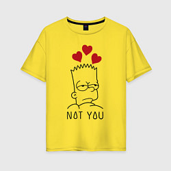 Футболка оверсайз женская Bart Simpson - not you!, цвет: желтый