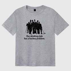 Футболка оверсайз женская У моей пьющей команды проблемы с хоккеем, цвет: меланж