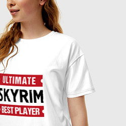 Футболка оверсайз женская Skyrim: Ultimate Best Player, цвет: белый — фото 2