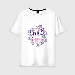 Женская футболка оверсайз Girl power flowers