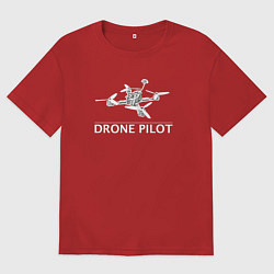 Футболка оверсайз женская Drones pilot, цвет: красный